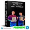 Método Hacks Millonario De Erick Rodriguez